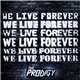 The Prodigy - We Live Forever